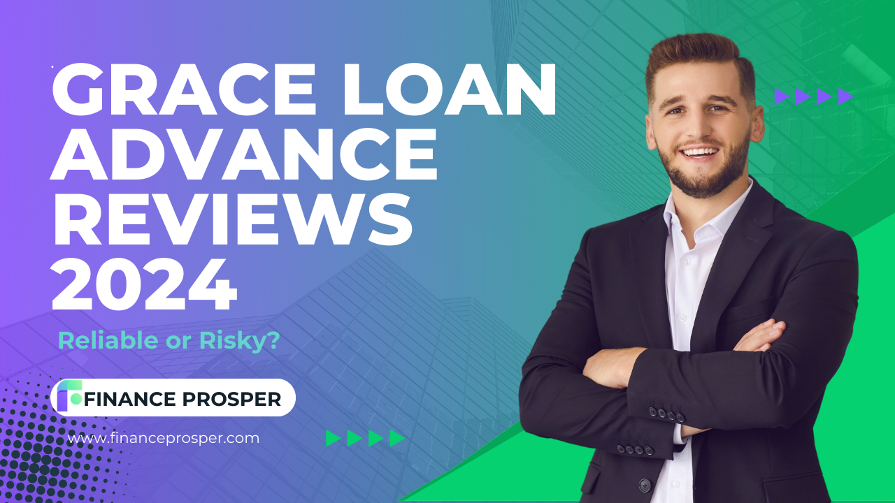 Grace Loan Advance Reviews 2024: Reliable or Risky?